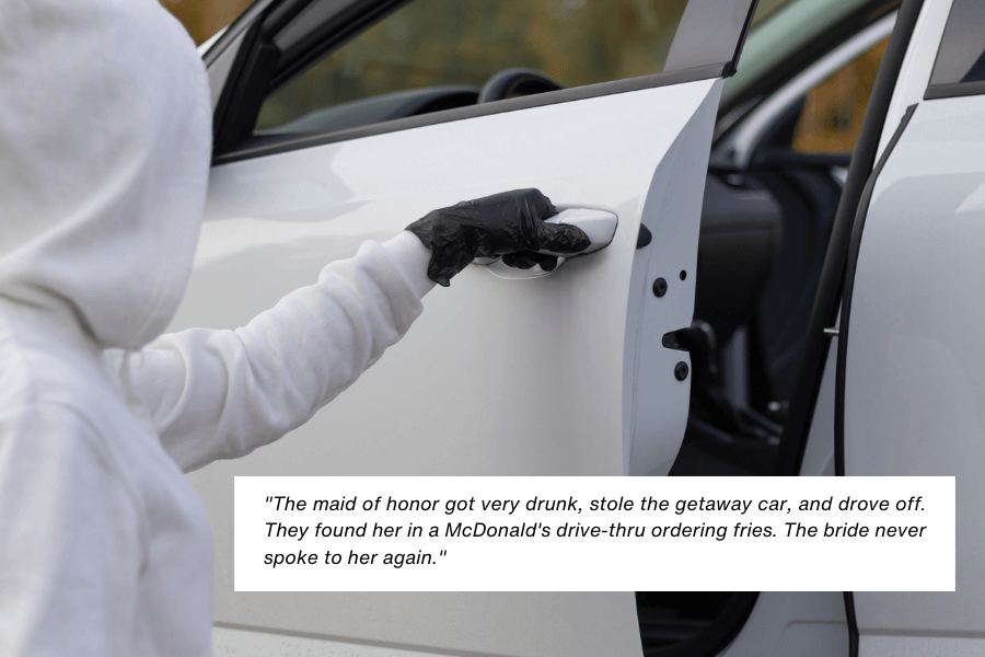 A person in a white hoodie and gloves opens the door of a white car, suggesting an act of taking or using the vehicle. A caption tells the story of a drunk maid of honor who stole the getaway car and was found at a McDonald’s drive-thru, resulting in the bride cutting ties with her.