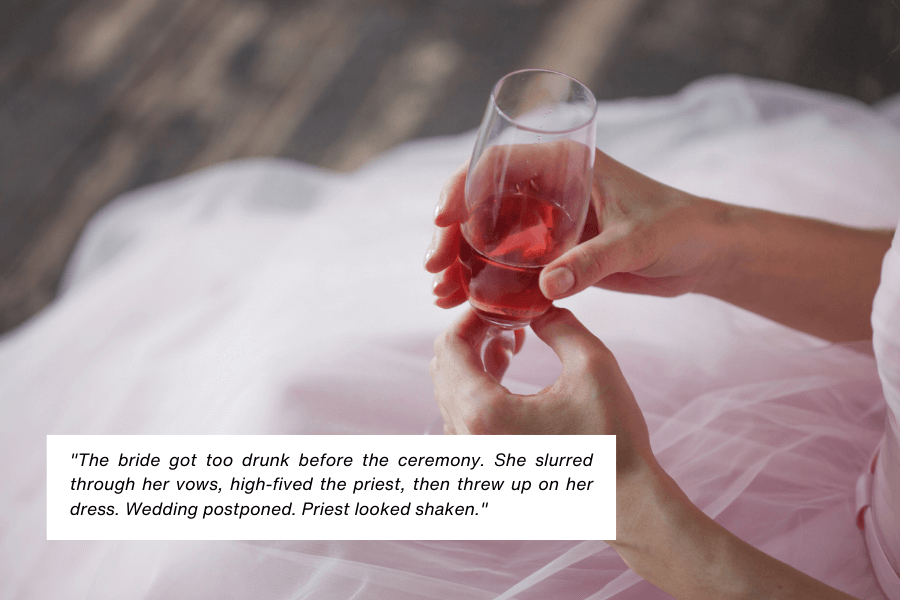 A bride in a soft pink dress holds a glass of red wine, her hands resting on her lap. A caption describes a chaotic wedding moment where the bride got drunk, slurred through her vows, high-fived the priest, and threw up on her dress, causing the wedding to be postponed.