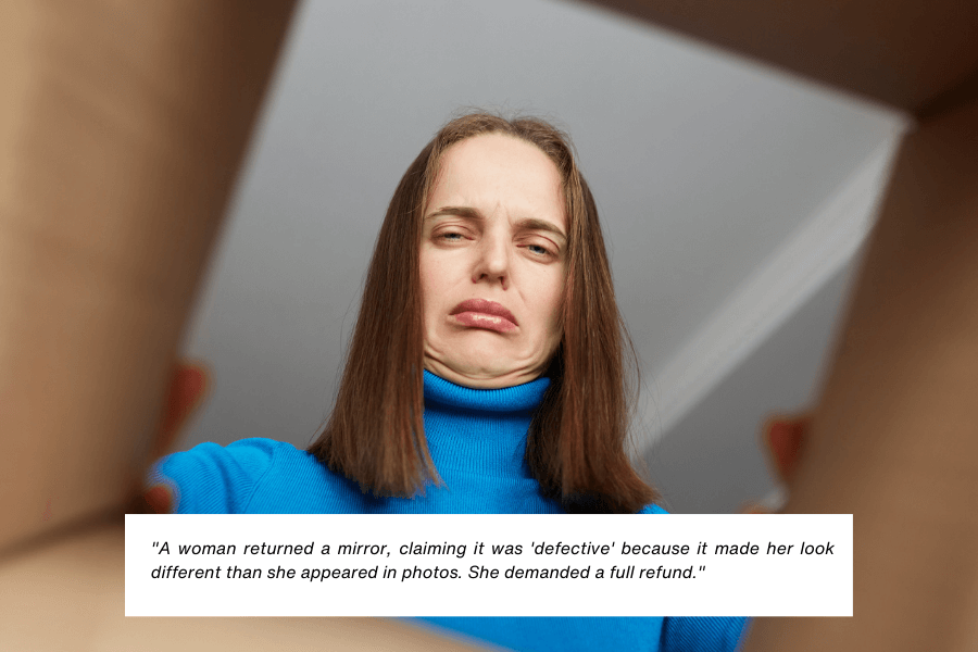 This image shows a woman in a blue turtleneck making an exaggeratedly dissatisfied face as she looks downward, possibly into a box or mirror. The quote in the image reads: "A woman returned a mirror, claiming it was 'defective' because it made her look different than she appeared in photos. She demanded a full refund."