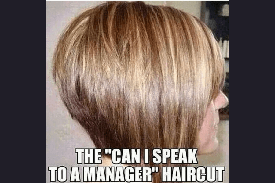 A side-profile view of a woman's short, angled bob haircut with blonde highlights and stacked layers in the back. This distinctive hairstyle is often humorously associated with the "Can I speak to a manager?" stereotype. The meme text at the bottom reinforces the joke, labeling it as "The 'Can I Speak to a Manager' Haircut."