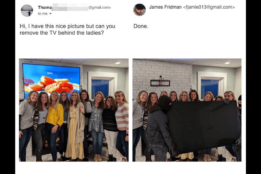A side-by-side comparison of two photos: on the left, a group of women poses together in front of a fireplace, with a large TV screen behind them displaying an image of fried chicken. The request asks James Fridman to remove the TV from the background. In the edited version on the right, instead of digitally erasing it, Fridman humorously adds a masked figure in black gloves holding the TV, making it look like someone is physically stealing it. His response simply says, "Done."
