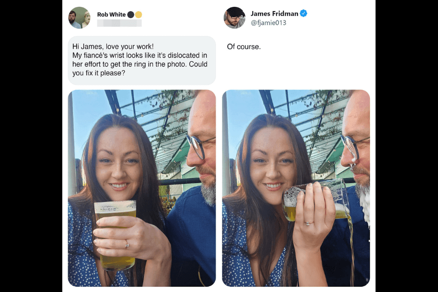 A side-by-side comparison of two photos: on the left, a woman with long brown hair smiles while holding a glass of beer, her hand positioned to prominently show off her engagement ring. Her fiancé sits beside her, looking at her affectionately. The request asks James Fridman to fix her wrist, which appears awkwardly bent. In the edited version on the right, Fridman humorously “fixes” the issue by making her wrist completely straight—extending her fingers upward—causing the beer to spill out of the tilted glass. His response is simply, "Of course."