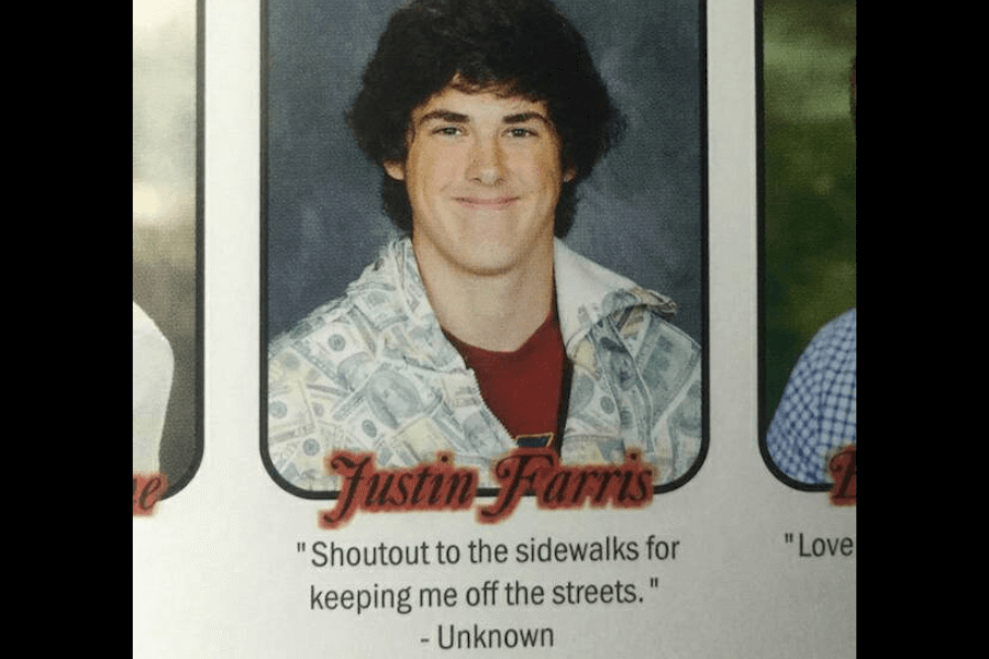 A high school yearbook photo of a young man named Justin Farris, smiling at the camera. He is wearing a jacket with a dollar bill pattern over a red shirt. Below his name, his humorous yearbook quote reads, "Shoutout to the sidewalks for keeping me off the streets." — Unknown.